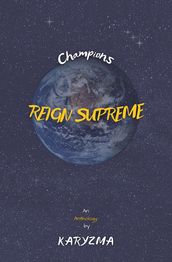 Champions Reign Supreme