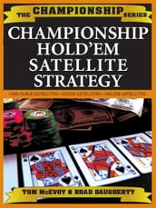 Championship Hold em Satellite Strategy