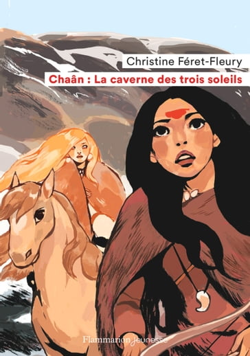 Chaân (Tome 2) - La caverne des trois soleils - Christine Féret-Fleury - Daphné Collignon