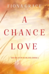 A Chance Love (The Inn at Dune IslandBook One)