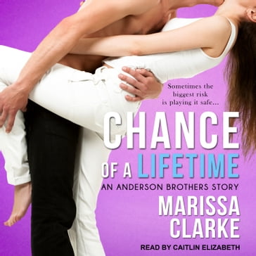 Chance of a Lifetime - Marissa Clarke