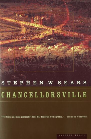 Chancellorsville - Stephen W. Sears