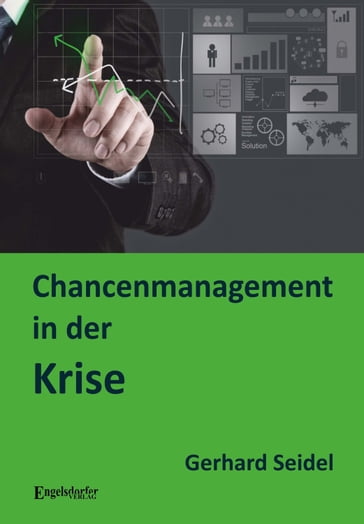 Chancenmanagement in der Krise - Gerhard Seidel