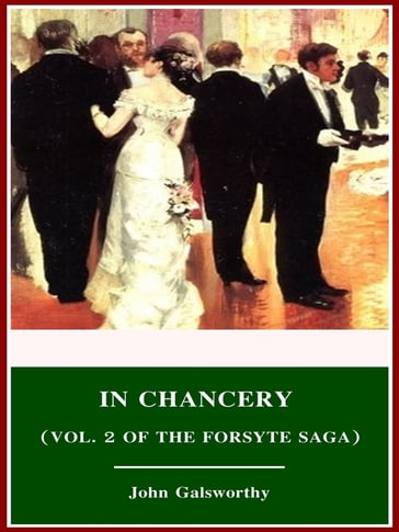 In Chancery (Vol. 2 of The Forsyte Saga) - John Galsworthy