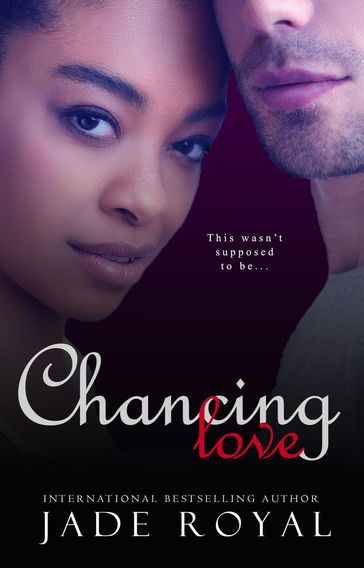 Chancing Love - Jade Royal