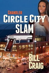 Chandler: Circle City Slam