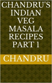 Chandru s Indian Veg Masala Recipes Part 1