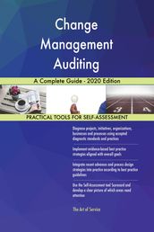 Change Management Auditing A Complete Guide - 2020 Edition