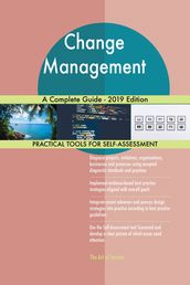 Change Management A Complete Guide - 2019 Edition