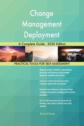 Change Management Deployment A Complete Guide - 2020 Edition