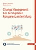 Change Management bei der digitalen Kompetenzentwicklung