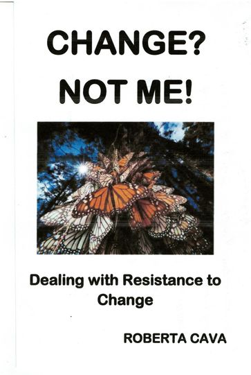 Change? Not Me! - Roberta Cava