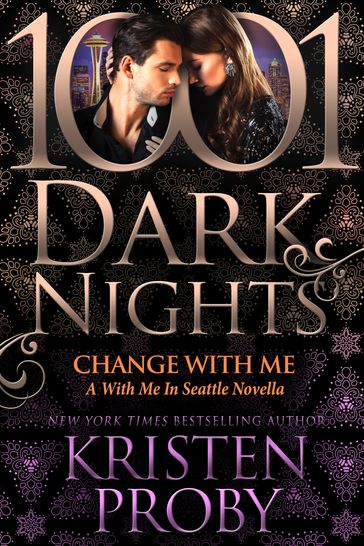 Change With Me: A With Me in Seattle Novella - Kristen Proby
