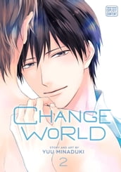 Change World, Vol. 2 (Yaoi Manga)