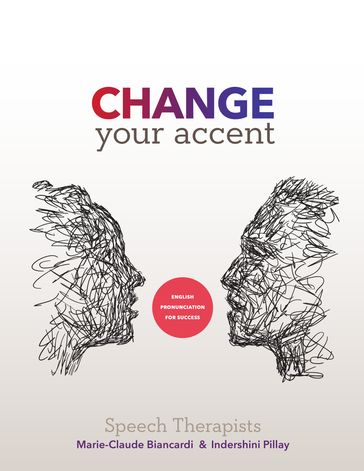 Change Your Accent - Indershini Pillay - Marie-Claude Biancardi