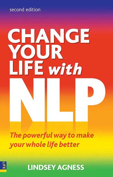 Change Your Life with NLP - Agness Lindsey