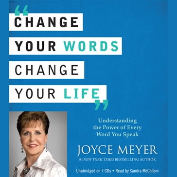 Change Your Words, Change Your Life - Joyce Meyer