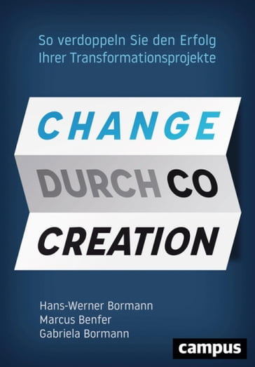 Change durch Co-Creation - Gabriela Bormann - Hans-Werner Bormann - Marcus Benfer