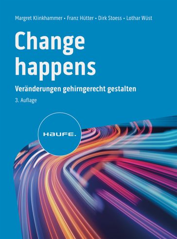 Change happens - Margret Klinkhammer - Franz Hutter - Dirk Stoess - Lothar Wust