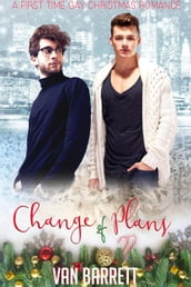 Change of Plans: A First Time Gay Christmas Romance