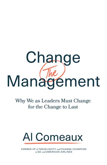 Change (the) Management - Al Comeaux