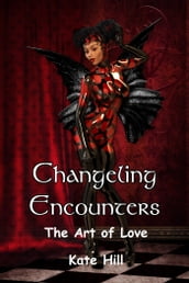 Changeling Encounter: The Art of Love