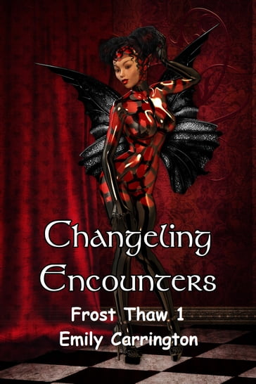 Changeling Encounters: Charlie and Luis - Emily Carrington