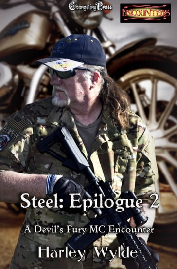 Changeling Press Encounters: Steel: Epilogue 2 - Harley Wylde