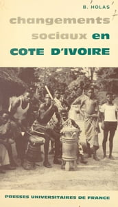 Changements sociaux en Côte d Ivoire