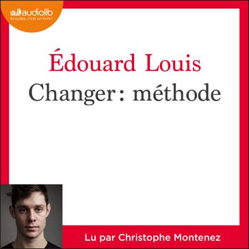 Changer : Méthode - Edouard Louis