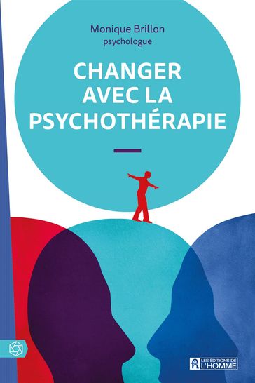 Changer avec la psychothérapie - Monique Brillon