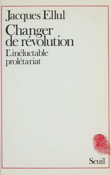 Changer de révolution - Jacques Ellul