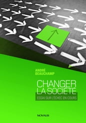 Changer la société