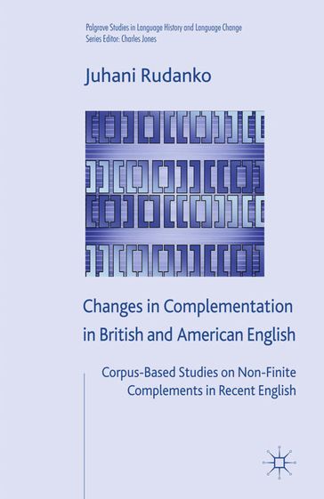 Changes in Complementation in British and American English - J. Rudanko