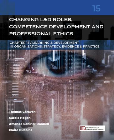 Changing Learning & Development Roles, Competence Development and Professional Ethics: (Learning & Development in Organisations series #15) - Amanda Cahir-O