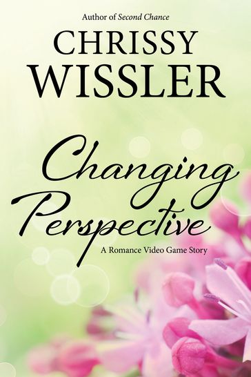 Changing Perspective - Chrissy Wissler