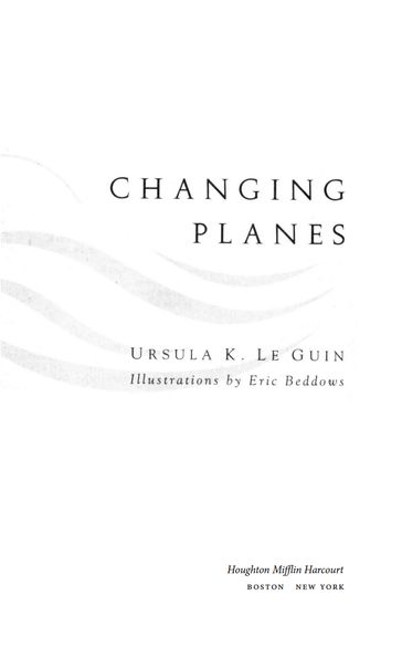 Changing Planes - Ursula K. Le Guin - Eric Beddows