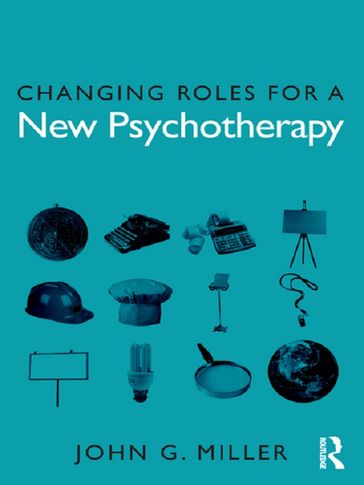 Changing Roles for a New Psychotherapy - John G. Miller