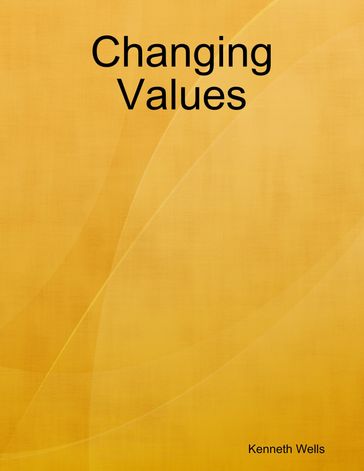 Changing Values - Kenneth Wells