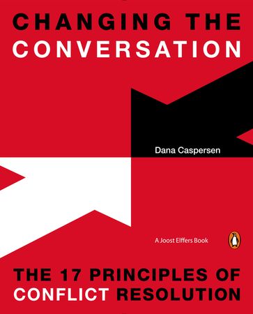 Changing the Conversation - Dana Caspersen - Joost Elffers