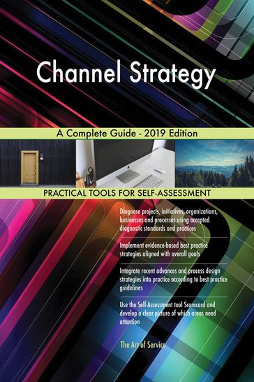 Channel Strategy A Complete Guide - 2019 Edition - Gerardus Blokdyk