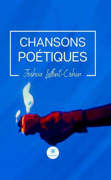 Chansons poétiques - Joshua Laffont-Cohen