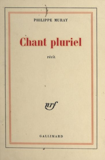 Chant pluriel - Philippe Muray