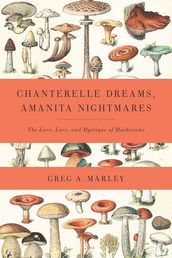 Chanterelle Dreams, Amanita Nightmares