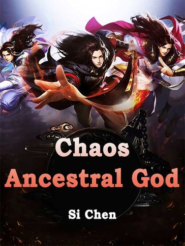 Chaos Ancestral God - Babel Novel - Si Chen
