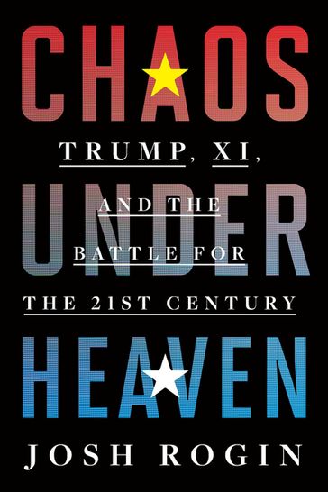 Chaos Under Heaven - Josh Rogin