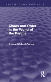 Chaos and Order in the World of the Psyche