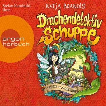 Chaos im Zauberwald - Drachendetektiv Schuppe, Band 1 (Ungekürzte Lesung) - Katja Brandis