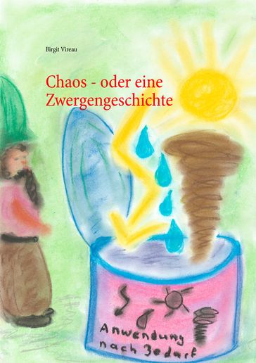 Chaos - oder eine Zwergengeschichte - Birgit Vireau