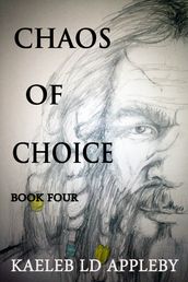 Chaos of Choice: Book Four - Fog s Fable